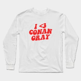 I LOVE CONAN GRAY Long Sleeve T-Shirt